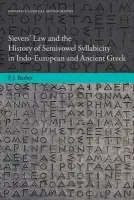 Sievers' Law and the History of Semivowel Syllabicity in Indo-European and Ancient Greek - Barber, Peter (Departmental Lecturer in Comparative Philology, at the University of Oxford)