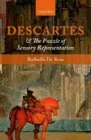 Descartes and the Puzzle of Sensory Representation - De Rosa, Raffaella (Rutgers University)