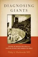 Diagnosing Giants - Mackowiak, Philip A. (Professor and Vice Chairman, Department of Medicine, Professor and Vice Chairman, Department of Medicine, University of Maryland School of Medicine, Baltimore, Maryland, USA)