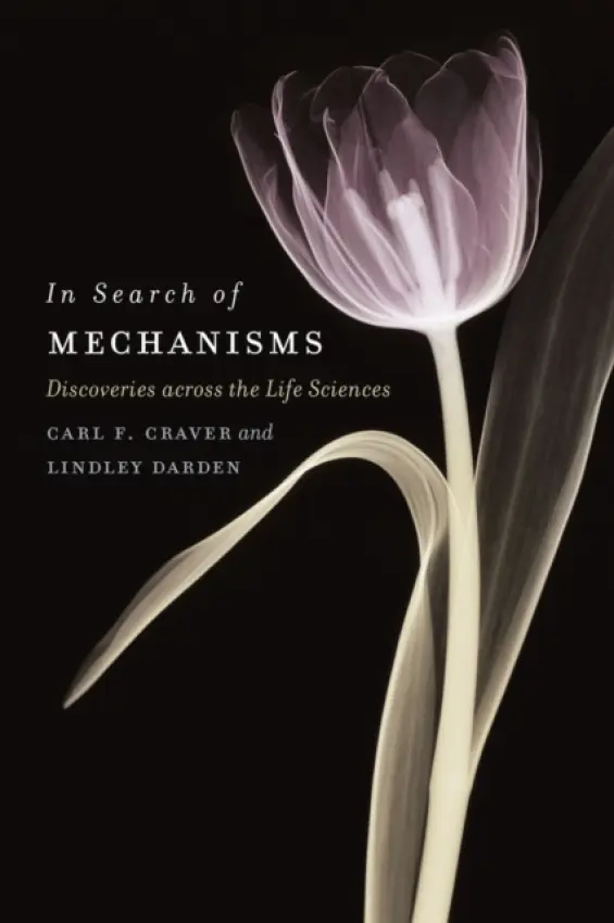 In Search of Mechanisms - Craver, Carl F. a Darden, Lindley