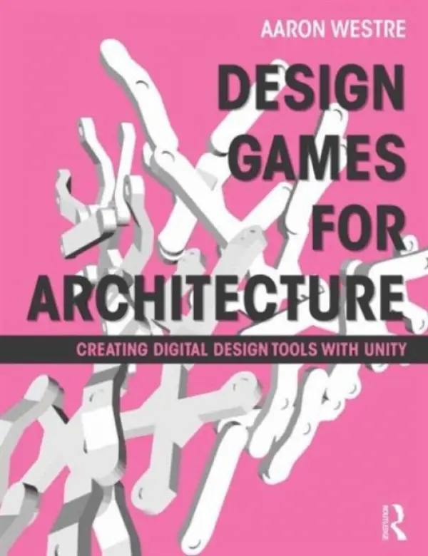 Design Games for Architecture - Westre, Aaron (University of Minnesota, Minneapolis, USA)