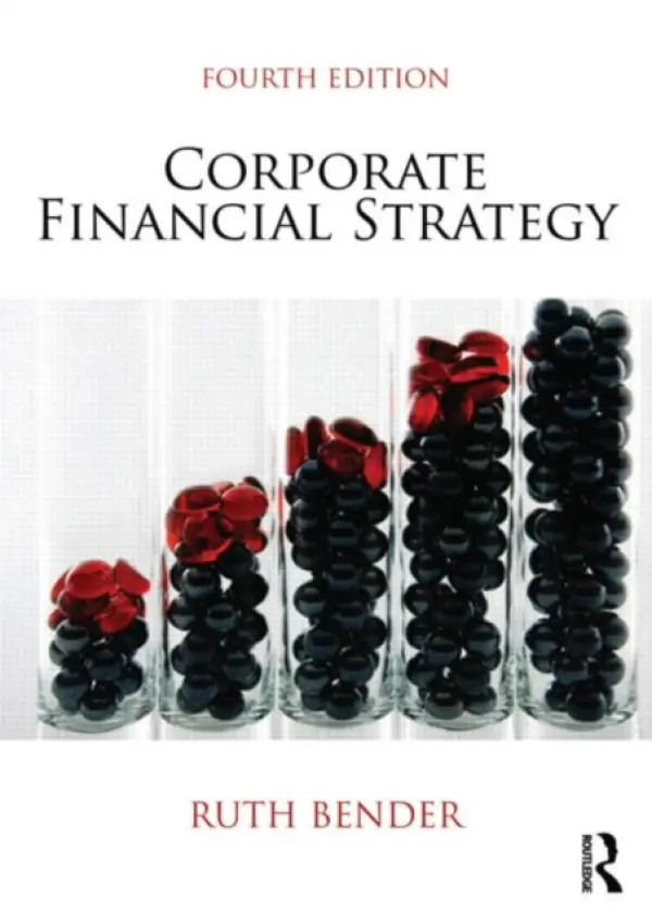 Corporate Financial Strategy - Bender, Ruth (Cranfield University, UK)
