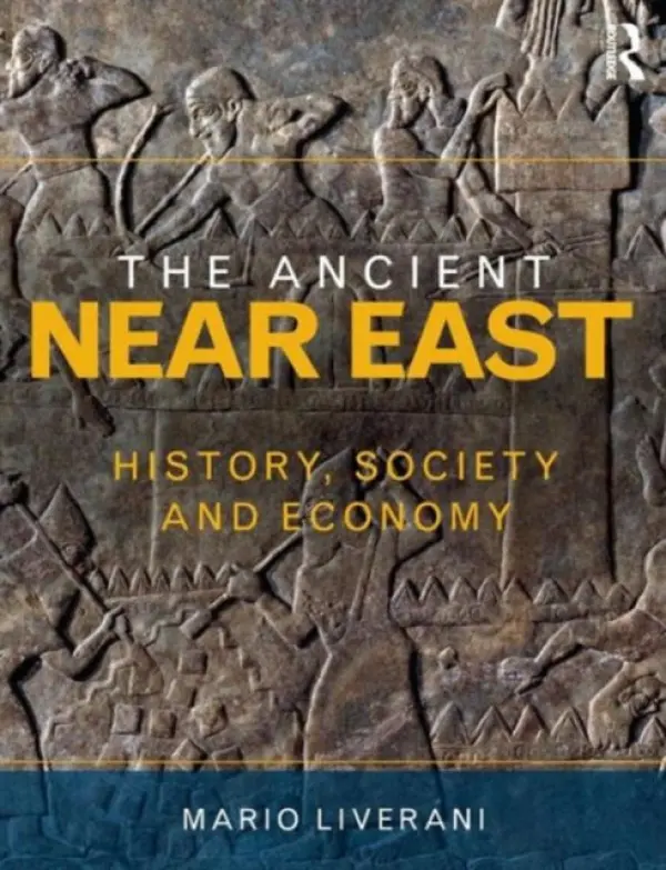 Ancient Near East - Liverani, Mario (University of Rome La Sapienza, Italy)