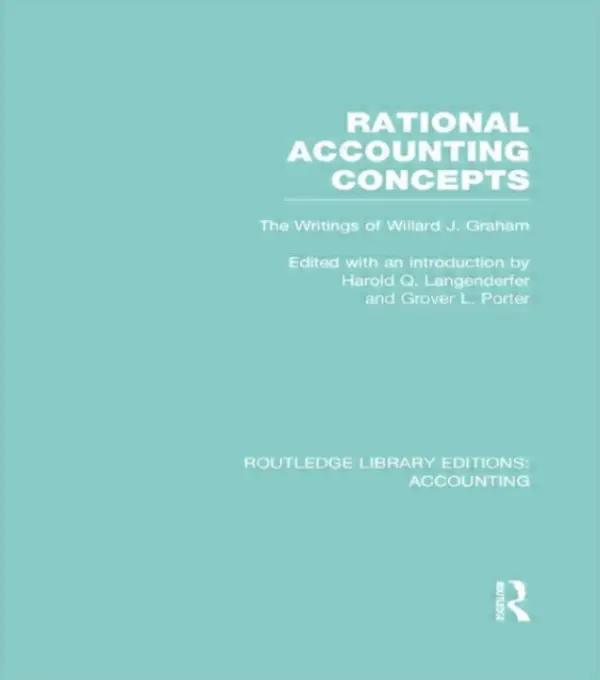 Rational Accounting Concepts (RLE Accounting) - Langenderfer, Harold a Porter, Grover (University of California)
