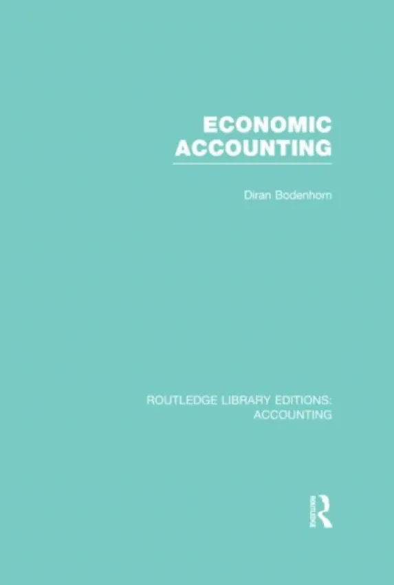 Economic Accounting (RLE Accounting) - Bodenhorn, Diran