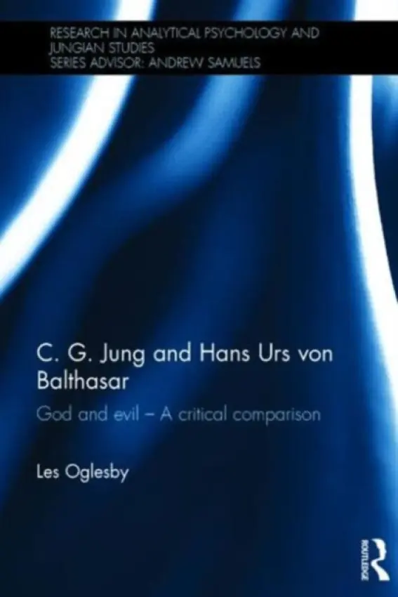 C. G. Jung and Hans Urs von Balthasar - Oglesby, Les