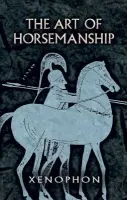 Art of Horsemanship - Xenophon