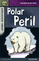 Rapid Stage 7 Set B: Animal Adventures: Polar Peril - Hulme-Cross, Benjamin a Reid, Dee a Warren, Celia