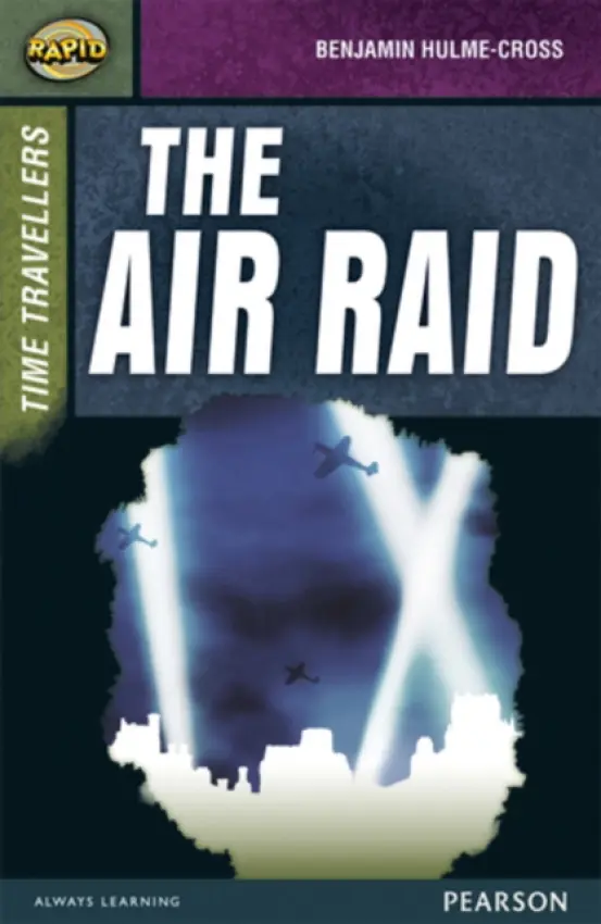 Rapid Stage 9 Set A: Time Travellers: The Air Raid - Hulme-Cross, Benjamin a Reid, Dee a Warren, Celia