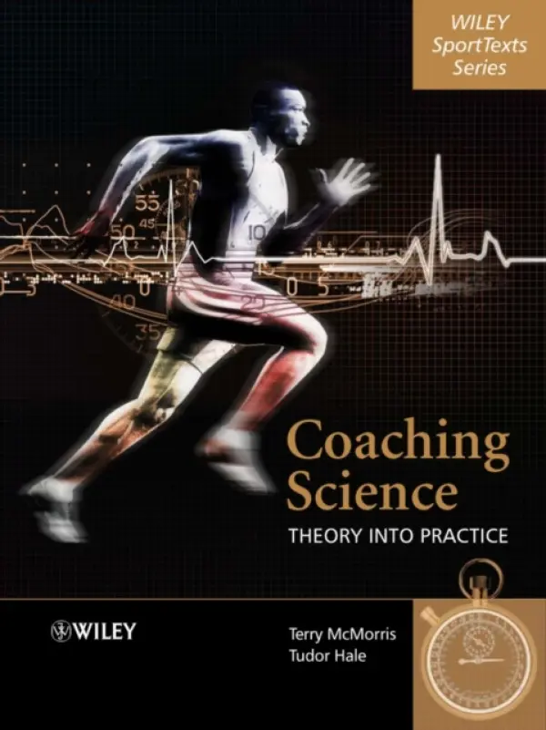 Coaching Science - McMorris, Terry (University College, Chichester, UK) a Hale, Tudor (University College Chichester, UK)