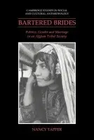 Bartered Brides - Tapper, Nancy (School of Oriental and African Studies, University of London)