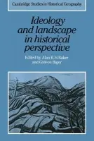 Ideology and Landscape in Historical Perspective