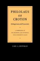 Philolaus of Croton: Pythagorean and Presocratic - Philolaus