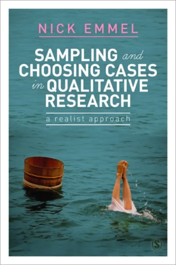 Sampling and Choosing Cases in Qualitative Research - Emmel, Nick