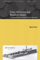 Firms, Networks and Business Values - Rose, Mary B. (Lancaster University)