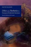Ethics and Aesthetics in European Modernist Literature - Ellison, David (University of Miami)