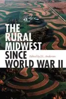 Rural Midwest Since World War II - Anderson, J. L.