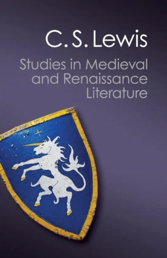 Studies in Medieval and Renaissance Literature - Lewis, C. S.