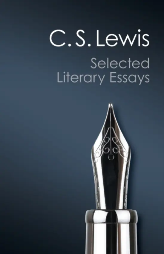 Selected Literary Essays - Lewis, C. S.