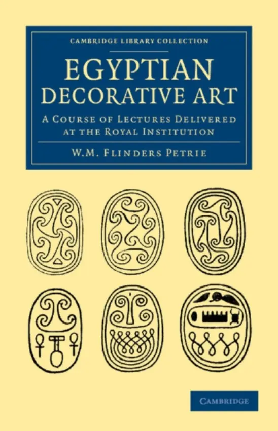 Egyptian Decorative Art - Petrie, William Matthew Flinders