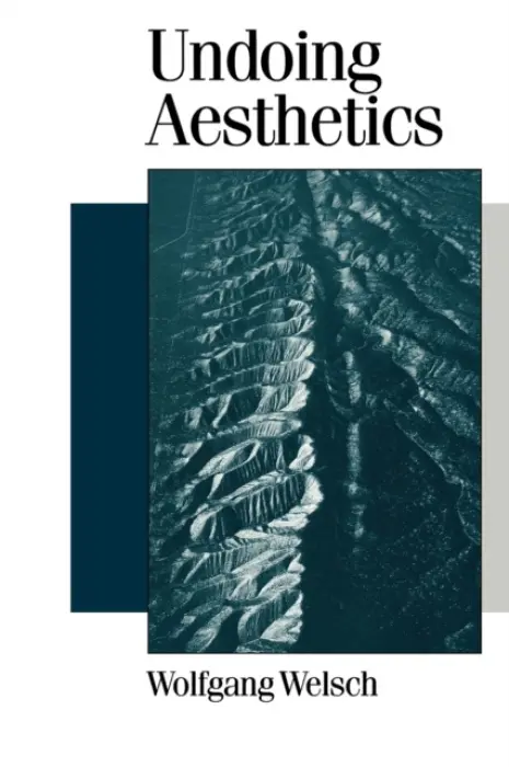 Undoing Aesthetics - Welsch, Wolfgang