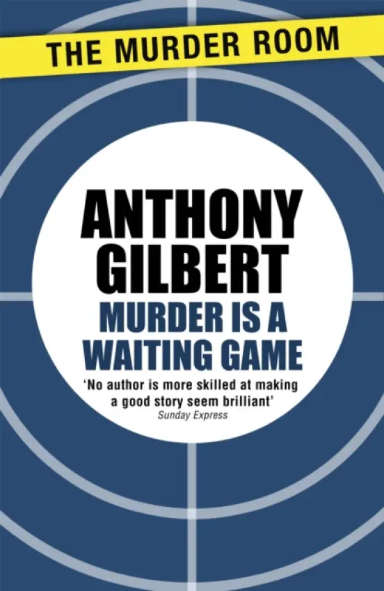 Murder is a Waiting Game - Gilbert, Anthony