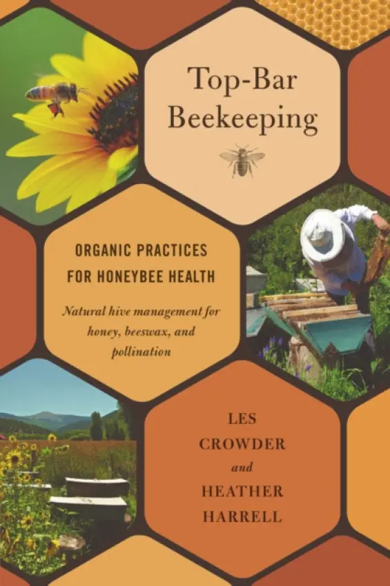 Top-Bar Beekeeping - Crowder, Les a Harrell, Heather