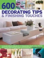600 Decorating Tips & Finishing Touches - Evelegh, Tessa