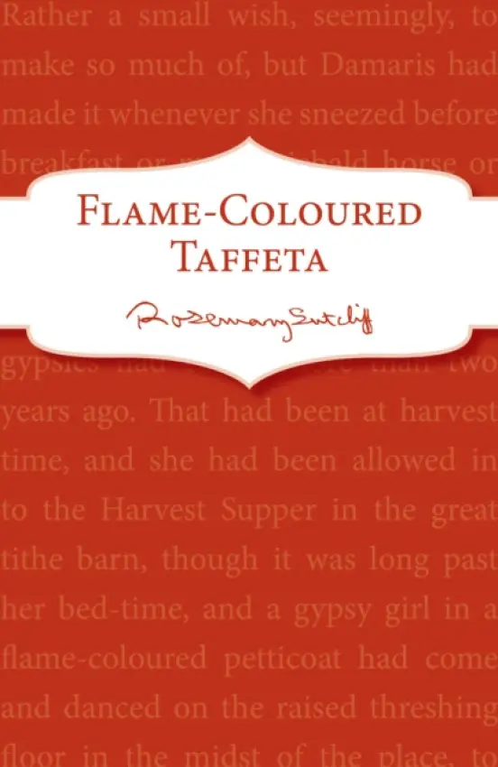 Flame-Coloured Taffeta - Sutcliff, Rosemary
