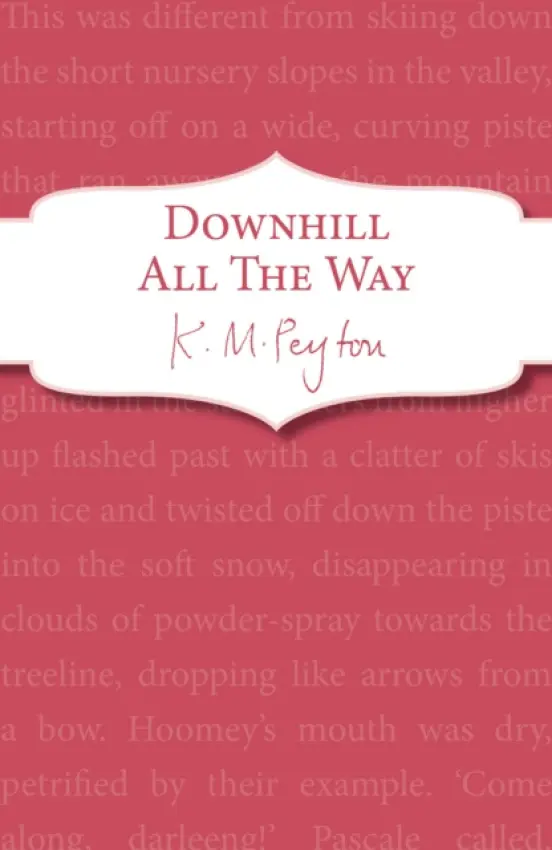 Downhill All The Way - Peyton, K M