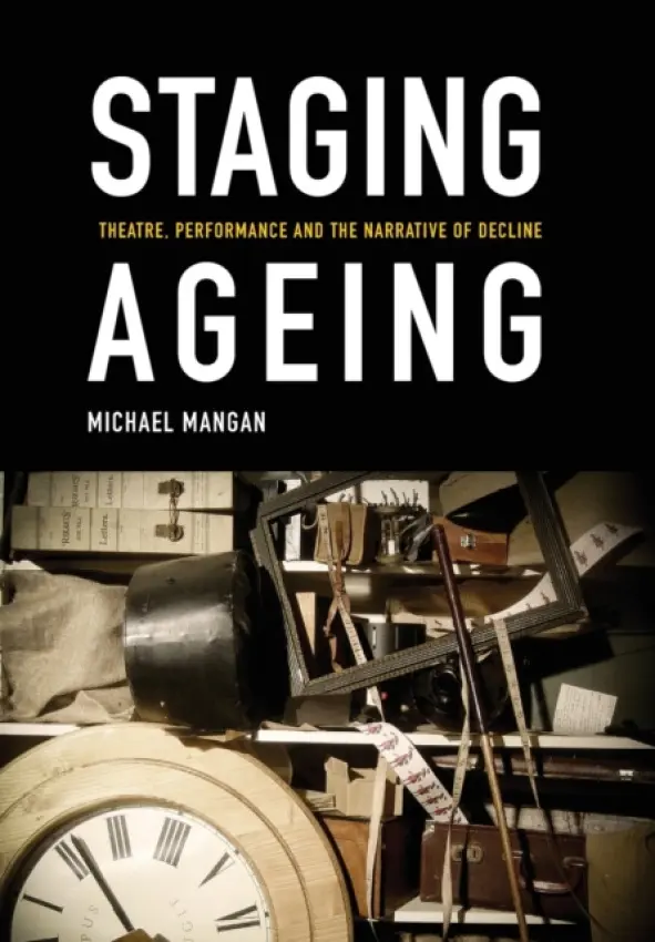 Staging Ageing - Mangan, Michael