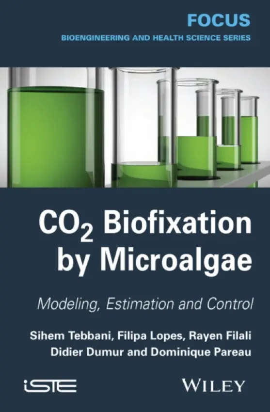 CO2 Biofixation by Microalgae - Tebbani, Sihem (SUPELEC, Gif-sur-Yvette, France) a Filali, Rayen (LGPM, Ecole Centrale Paris, France) a Lopes, Filipa (SUPELEC, Gif-sur-Yvette, France) a Dumur, Didier (SUPELEC, Gif-sur-Yvette, France) a Pareau, Dominique (LGPM, Ecole Centrale Paris, France)