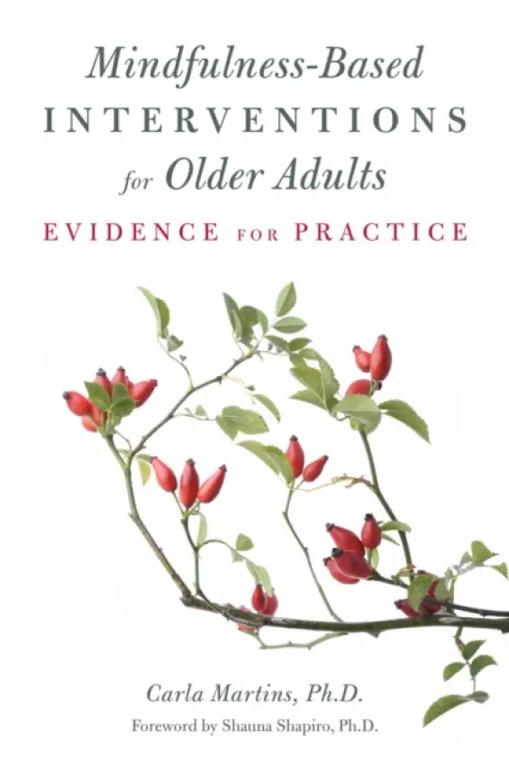 Mindfulness-Based Interventions for Older Adults - Martins, Carla