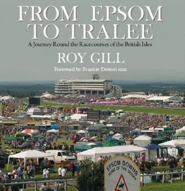 From Epsom to Tralee - Gill, Mr Roy