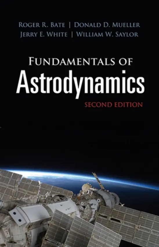 Fundamentals of Astrodynamics: Second Edition - Bate, Roger R. a Mueller, Donald D. a White, Jerry E. a Saylor, William W.