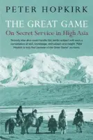 The Great Game (On Secret Service in High Asia) - Peter Hopkirk