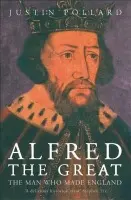 Alfred the Great - Justin Pollard