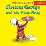 Curious George and the Pizza Party - Rey, H. A. a Rey, Margret