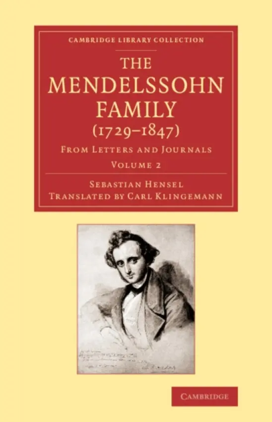 Mendelssohn Family (1729-1847): Volume 2 - Hensel, Sebastian