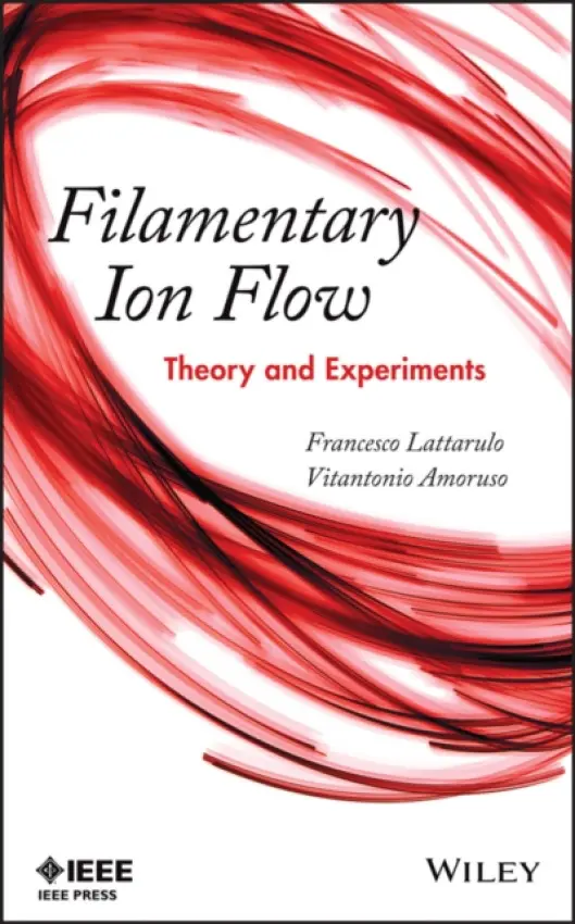 Filamentary Ion Flow - Lattarulo, Francesco a Amoruso, Vitantonio