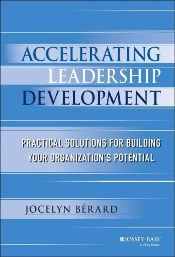 Accelerating Leadership Development - Berard, Jocelyn
