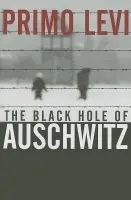 Black Hole of Auschwitz - Levi, Primo