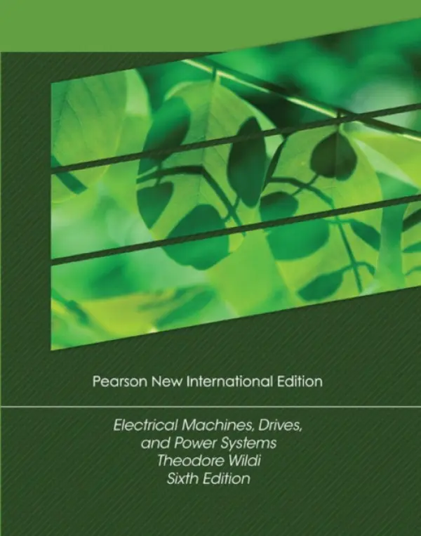 Electrical Machines, Drives and Power Systems - Wildi, Theodore
