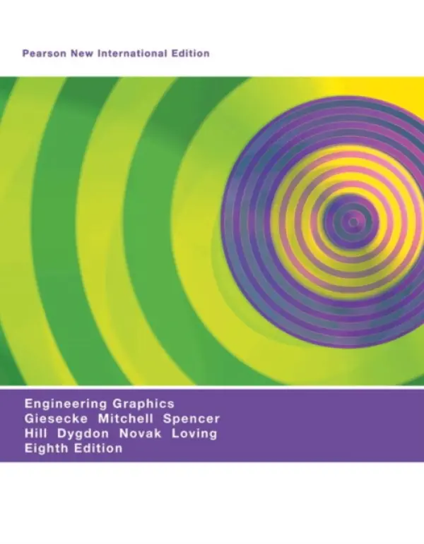 Engineering Graphics - Giesecke, Frederick a Mitchell, Alva a Spencer, Henry a Hill, Ivan a Dygdon, John a Novak, James a Loving, R.