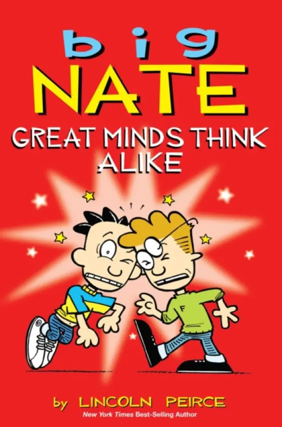 Big Nate: Great Minds Think Alike - Lincoln Peirce