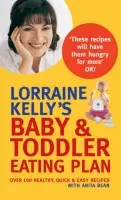 Lorraine Kelly's Baby and Toddler Eating Plan - Bean, Anita a Kelly, Lorraine