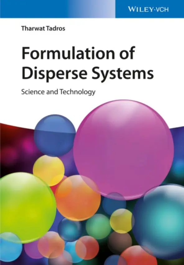 Formulation of Disperse Systems - Tadros, Tharwat F. (Consultant, formerly Zeneca Agrochemicals (ICI Group), Bracknell, UK)