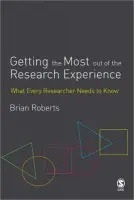 Getting the Most Out of the Research Experience - Roberts, Brian E.