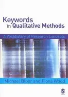 Keywords in Qualitative Methods - Bloor, Michael a Wood, Fiona