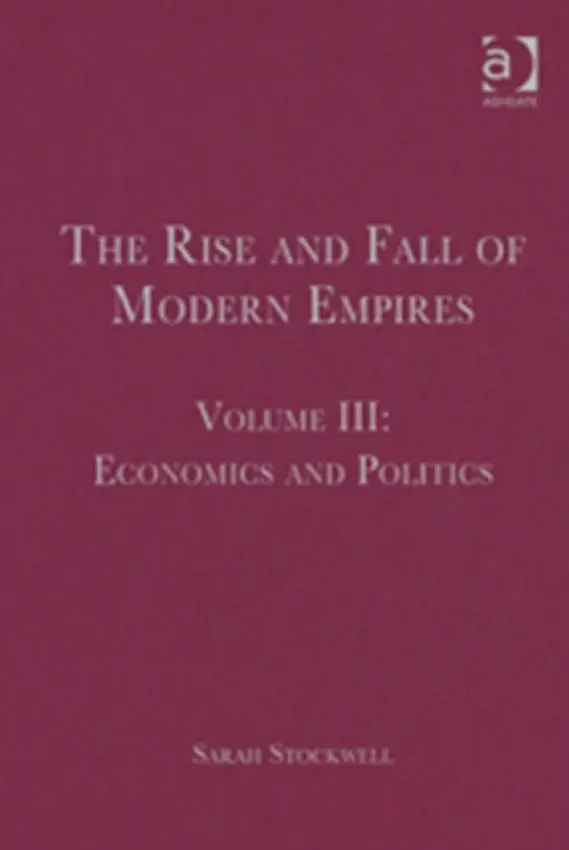 Rise and Fall of Modern Empires, Volume III